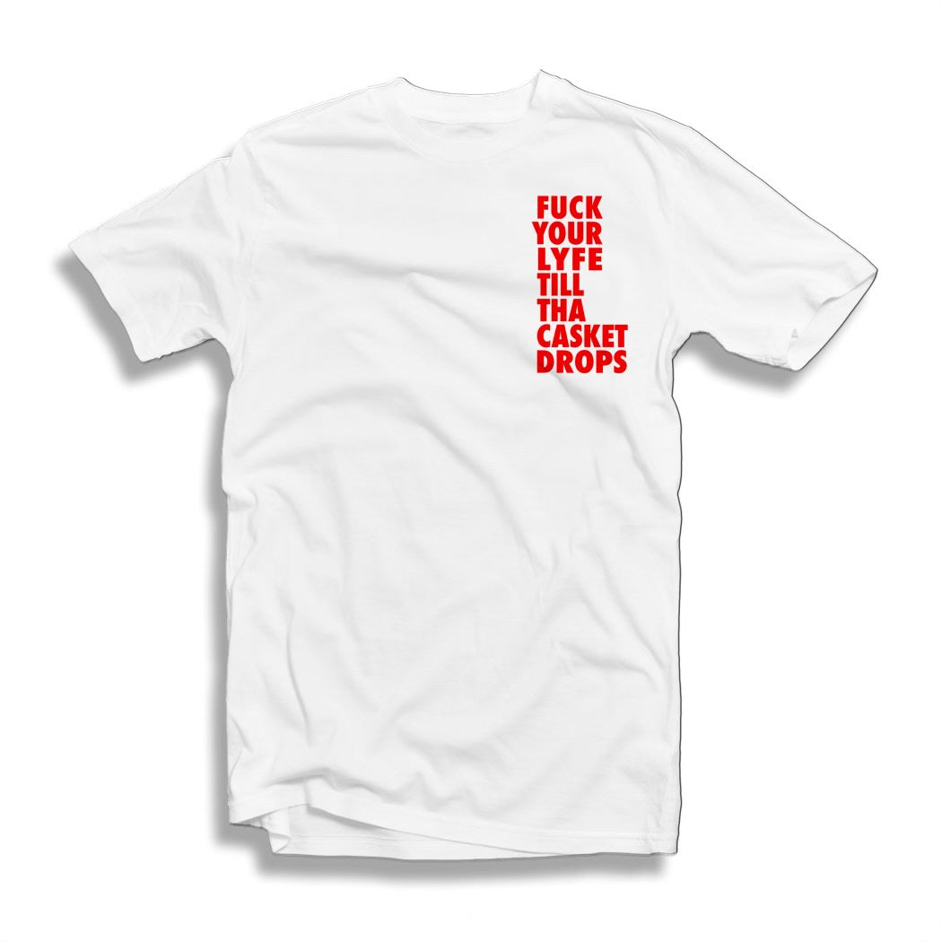 TILL THE CASKET DROPS T-SHIRT (WHITE)