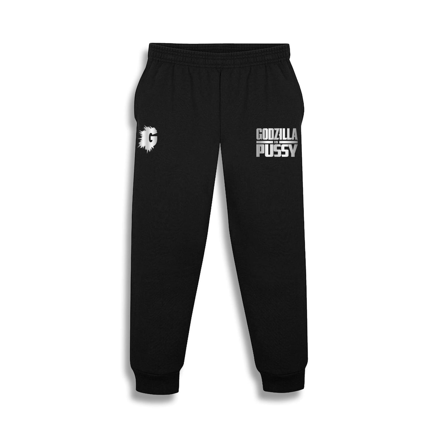 GODZILLA IS PUSSY SWEATPANT