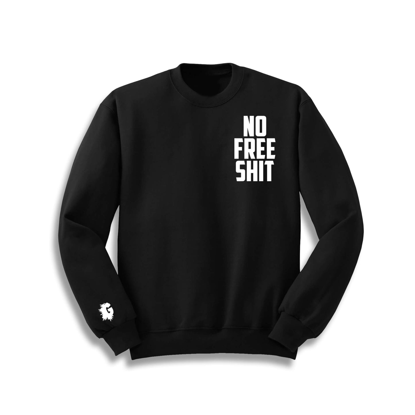 NO FREE SHIT CREWNECK
