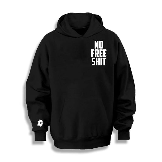 NO FREE SHIT HOODY