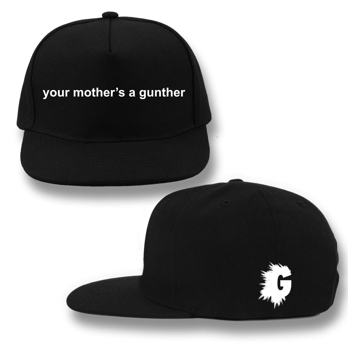 YOUR MOTHER'S A GUNTHER SNAPBACK
